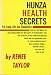 Hunza Health Secrets for Long Life and Happiness by Renee Taylor