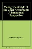 The management style of the chief accountant : a situational perspective
