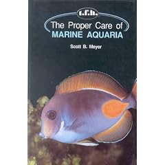 The Proper Care of Marine Aquaria