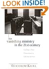 The Vanishing Ministry in the 21st Century: Calling a New Generation to Lifetime Service