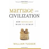 marriage and civilization how monogamy made us human