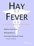 Hay Fever - A Medical Dictionary, Bibliography, and Annotated Research Guide to Internet References