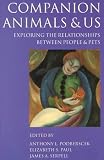 Companion Animals and Us: Exploring the Relationships between People and Pets