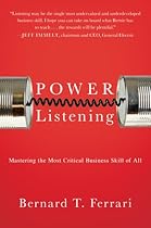Power Listening: Mastering the Most Critical Business Skill of All