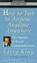How to Talk to Anyone, Anytime, Anywhere: The Secrets of Good Conversation