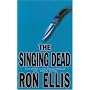 The Singing Dead (A Johnny Ace mystery)