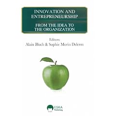 Innovation and Entrepreneurship: From the Idea to the Organization