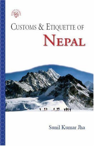 City Travel Guides Discounted  Books : Customs & Etiquette of Nepal