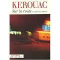 Sur la route et autres romans