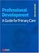 Professional Development: A Guide for Primary Care