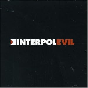 Evil by Interpol (Audio CD - 2005) - Import