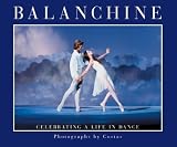 Balanchine : Celebrating A Life In Dance
