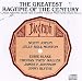 Music : Greatest Ragtime Of The Century - Classic Ragtime, Blues and Stomps from Rare Piano Rolls