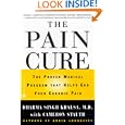 The Pain Cure: The Proven Medical Program that Helps End Your Chronic Pain by Dharma Singh Khalsa and Cameron Stauth