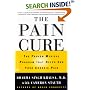 The Pain Cure: The Proven Medical Program that Helps End Your Chronic Pain