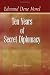 Book Ten Years of Secret Diplomacy: An Unheeded Warning