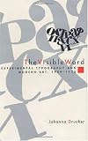 The Visible Word: Experimental Typography and Modern Art, 1909-1923