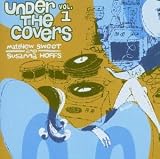 Under the Covers, Vol. 1