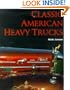 Classic American Heavy Trucks