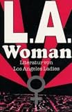 L.A. Woman. Literatur von Los Angeles Ladies - Wanda Coleman