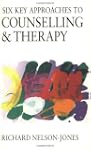 Six Key Approaches to Counselling and...