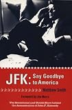JFK: Say Goodbye to America