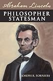 Abraham Lincoln, philosopher statesman