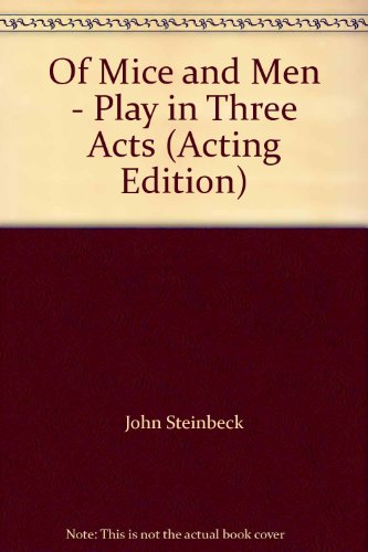Of Mice and Men - Play in Three Acts (Acting Edition)