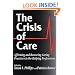 The Crisis of Care: Affirming and Restoring Caring Practices in the Helping Professions