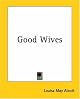 Good Wives (Little Women, Part 2)