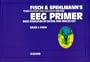Fisch and Spehlmann's EEG Primer: Basic Principles of Digital and Analog EEG, 3e