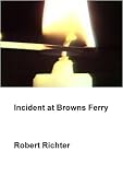Incident at Browns Ferry (Home Use)