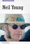 Neil Young: In His Own Words (In Their Own Words S.)
