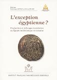 L'exception �gyptienne ? : Production et �changes mon�taires en Egypte hell�nistique et romaine, Actes du colloque d'Alexandrie, 13-15 avril 2002