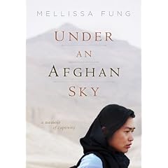 Under An Afghan Sky: A Memoir Of Captivity