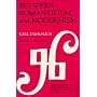 Between Romanticism and Modernism: Four Studies in the Music of the Later Nineteenth Century (California Studies in 19th Century Music)