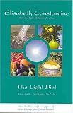 The Light Diet: Think Light - Feel Light - Be Light