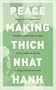 Peacemaking: How to Be It, How to Do It