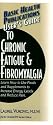 User's Guide to Chronic Fatigue & Fibromyalgia: Learn How to Use Foods and Supplements to Increase Energy Levels and Reduce Pain (User's Guide To...)