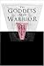 The
Goddess
and
the
Warrior:
The
Naked
Goddess
and
Mistress
of
the
Animals
in
Early
Greek
Religion
(Routledge
classical
monographs)