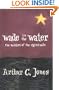 Wade in the Water: The Wisdom of the Spirituals