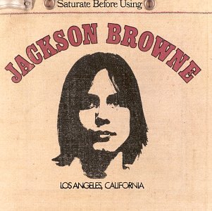 CD-Charts  Third Party New : Jackson Browne (Saturate Before Using)