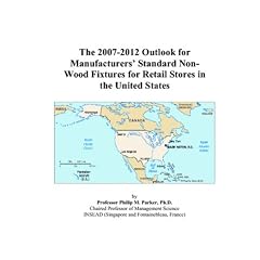 The 2007-2012 Outlook for Manufacturers Standard Non-Wood Fixtures for Retail Stores in the United States
