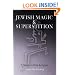 Jewish Magic and Superstition: A Study in Folk Religion