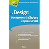 Le Design - Management strat�gique et op�rationnel