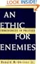 An Ethic For Enemies: Forgiveness in Politics