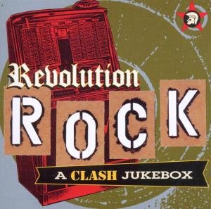 Revolution Rock: A Clash Jukebox