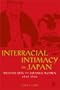Interracial Intimacy in Japan: Western Men and Japanese Women, 1543-1900