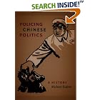 Policing Chinese Politics: A History (Asia-Pacific) by  Michael Dutton