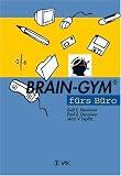 Brain-Gym f&uuml;rs B&uuml;ro - Gail E. Dennison, Paul E. Dennison, Jerry V. Teplitz